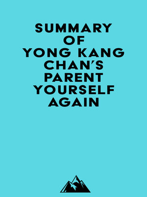 cover image of Summary of Yong Kang Chan's Parent Yourself Again